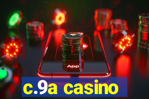 c.9a casino